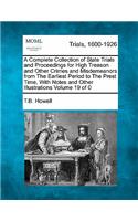 A Complete Collection of State Trials and Proceedings for High Treason and Other Crimes and Misdemeanors from the Earliest Period to the Present Time, Volume XIX