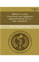 Mahler's Order Functions and Algebraic Approximation of P-Adic Numbers