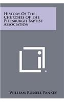 History of the Churches of the Pittsburgh Baptist Association