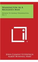 Washington as a Religious Man