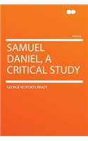 Samuel Daniel, a Critical Study