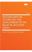 Religion and the Future Life