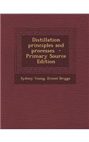 Distillation principles and processes