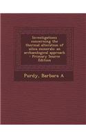 Investigations Concerning the Thermal Alteration of Silica Minerals