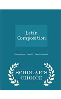 Latin Composition - Scholar's Choice Edition