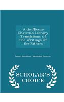 Ante-Nicene Christian Library Translations of the Writings of the Fathers - Scholar's Choice Edition