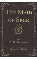 The Maid of Sker, Vol. 1 of 3 (Classic Reprint)