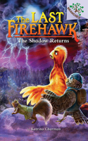 Shadow Returns: A Branches Book (the Last Firehawk #12)