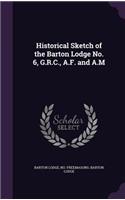 Historical Sketch of the Barton Lodge No. 6, G.R.C., A.F. and A.M