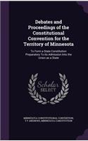 Debates and Proceedings of the Constitutional Convention for the Territory of Minnesota