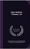 Labor Bulletin, Volumes 1-16