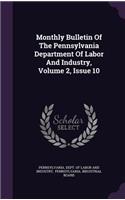 Monthly Bulletin of the Pennsylvania Department of Labor and Industry, Volume 2, Issue 10