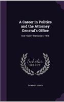 A Career in Politics and the Attorney General's Office