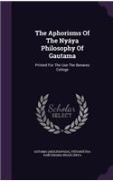 Aphorisms Of The Nyáya Philosophy Of Gautama