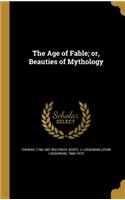 The Age of Fable; Or, Beauties of Mythology
