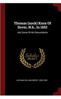 Thomas (nock) Knox Of Dover, N.h., In 1652: And Some Of His Descendants