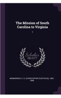 Mission of South Carolina to Virginia: 1