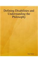 Defining Disabilities and Understanding the Philosphy