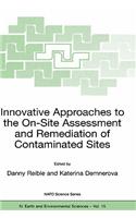 Innovative Approaches to the On-Site Assessment and Remediation of Contaminated Sites