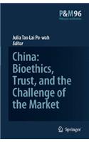 China: Bioethics, Trust, and the Challenge of the Market