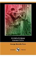 A Life's Eclipse (Illustrated Edition) (Dodo Press)