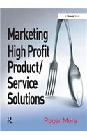 Marketing High Profit Product/Service Solutions