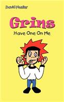 Grins: Have One on ME