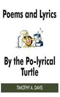 Poems and Lyrics by the Po-Lyrical Turtle