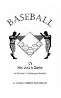 Baseball...it's Not Just A Game