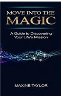 Move Into the Magic