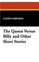 The Queen Versus Billy and Other Short Stories