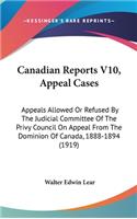 Canadian Reports V10, Appeal Cases
