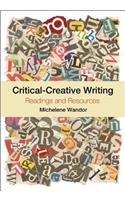 Critical-Creative Writing: Readings and Resources