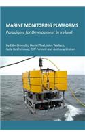Marine Monitoring Platforms: Paradigms for Development in Ireland