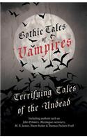 Gothic Tales of Vampires - Terrifying Tales of the Undead (Fantasy and Horror Classics): (English)