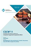 CSCW 11 Proceedings of ACM 2011 Conference on Computer Supported Cooperative Work