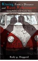 Kissing from a Distance and Rusty Volkswagens