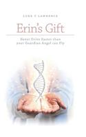 Erin's Gift: Never Drive Faster than your Guardian Angel can Fly(English)