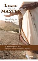 Learn from the Master: Discipleship as Taught by Jesus
