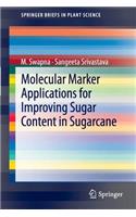 Molecular Marker Applications for Improving Sugar Content in Sugarcane