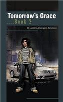 Tomorrow's Grace....Book 2