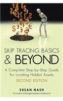 Skip Tracing Basics and Beyond: A Complete, Step-By-Step Guide for Locating Hidden Assets, Second Edition