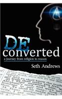 Deconverted: A Journey from Religion to Reason(English)