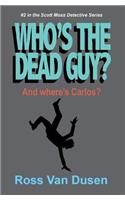 Who's The Dead Guy?