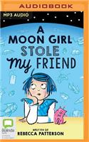 Moon Girl Stole My Friend