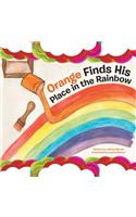 Orange Finds His Place in the Rainbow
