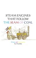 Steam Engines that follow the Seam of Coal: (English)