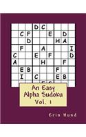 An Easy Alpha Sudoku Vol. 1: (1 An Easy Alpha Sudoku)
