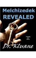 Melchizedek Revealed
