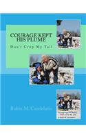 Courage Kept His Plume